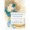 Ingenieria Interior: Guia Yogui para Alcanza la Alegria y el Gozo - Sadhguru Jaggi Vasudev | Sadhguru presenta su guía yogui "Ingeniería Interior" para alcanzar la dicha y el bienestar interior. Aprenderás a crear situaciones internas tal y como las quieres para ser arquitecto de tu propia felicidad.
