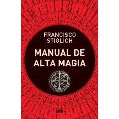 Manual de Alta Magia - Francisco Stiglich | Tienda Esotérica Changó