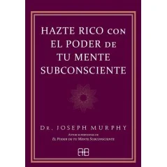 Hazte Rico con el Poder de tu Mente Subconsciente - Joseph Murphy | Tienda Esotérica Changó