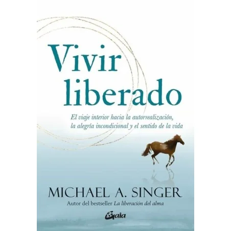 Vivir Liberado - Michael A. Singer