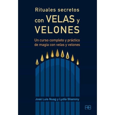 Rituales Secretos con Velas y Velones - Jose Luis Nuag