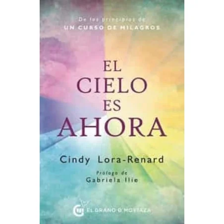 El Cielo es Ahora - Cindy Lora Renard