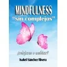 Midfulness “sin complejos”. ¿Relajarse o meditar? | Tienda Esotérica Changó