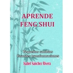 Aprende Feng Shui. Pequeños cambios, GrandesTransformaciones | Tienda Esotérica Changó