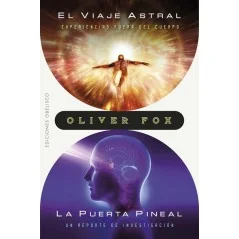 El Viaje Astral / La Puerta Pineal - Oliver Fox | Tienda Esotérica Changó