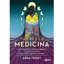 Tu eres la Medicina - Asha Frost | Tienda Esotérica Changó