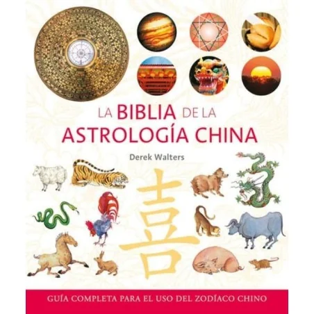Biblia De La Astrologia China - Derek Walters