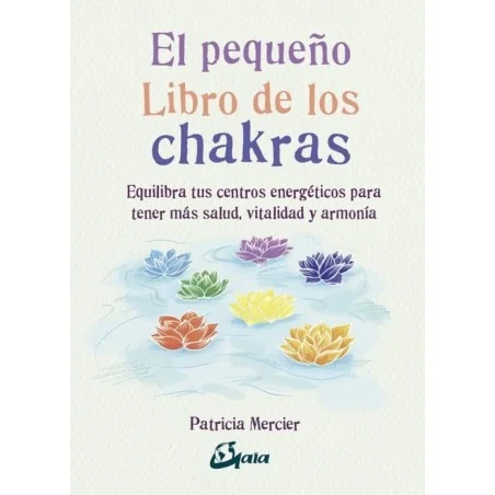 Pequeño Libro de los Chakras - Patricia Mercier