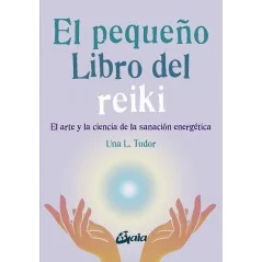 Pequeño Libro Del Reiki - Una L. Tudor | Tienda Esotérica Changó