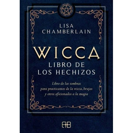 Wicca Los hechizos (Lisa Chamberlain | Tienda Esotérica Changó