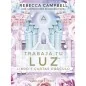 Oraculo Trabaja tu Luz ( libro + 44 Cartas) Rebecca Campbell