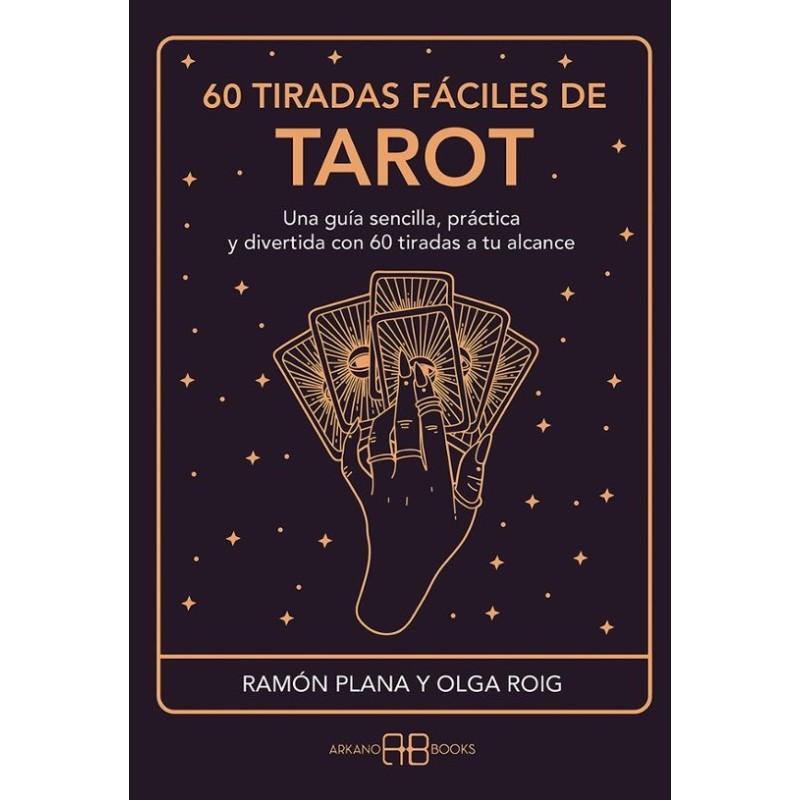 60 Tiradas Fáciles de Tarot - Ramon Plana Lopez y Olga Roig Ribas
