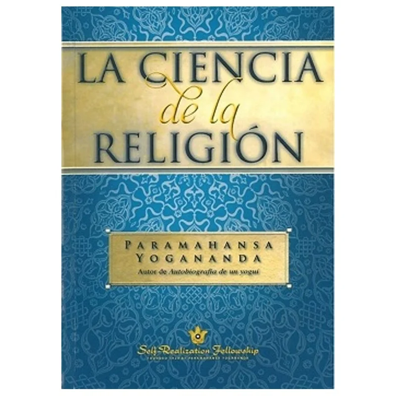 La Ciencia De La Religión - Paramhansha Yogananda