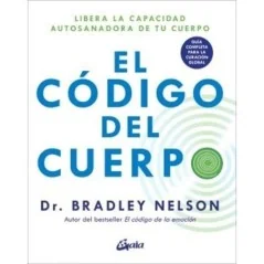 El Código Del Cuerpo - Bradley Nelson | Tienda Esotérica Changó
