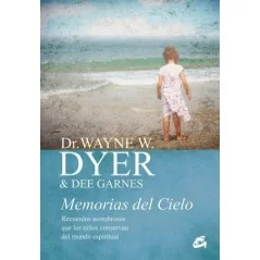 Memorias Del Cielo - Wayne W. Dyer | Tienda Esotérica Changó