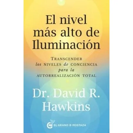 El Nivel Más Alto De Iluminación - David R. Hawkins