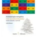 Aromaterapia Energetica - Lydia Bosson | Tienda Esotérica Changó