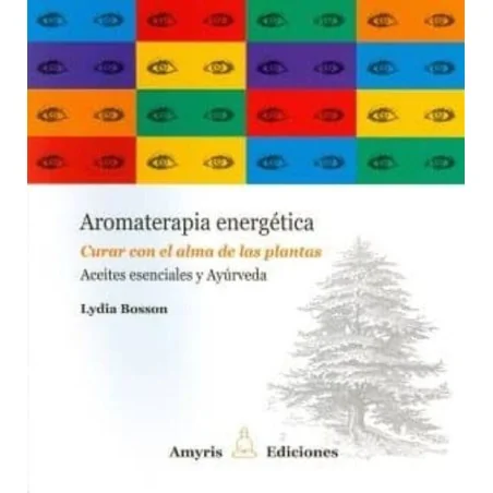 Aromaterapia Energetica - Lydia Bosson