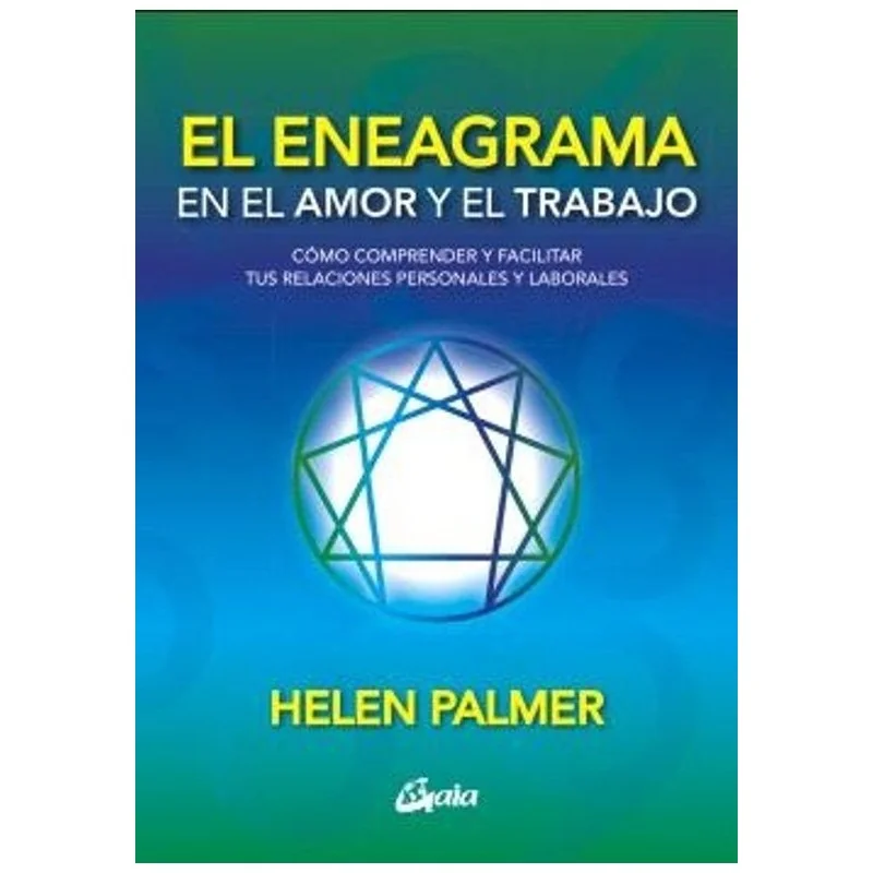 El Eneagrama En El Amor Y El Trabajo - Helen Palmer