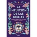 La Intuicion De Las Brujas - Cinthya Gonzalez | Tienda Esotérica Changó