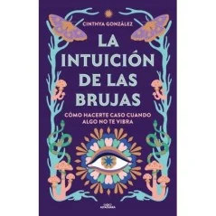 La Intuicion De Las Brujas - Cinthya Gonzalez | Tienda Esotérica Changó