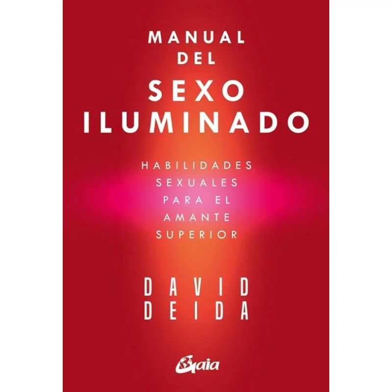 Manual Del Sexo Iluminado - David Deida