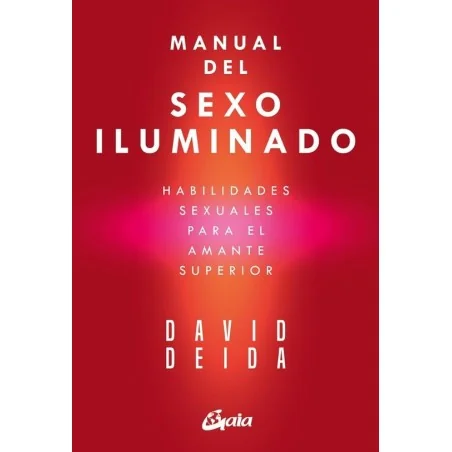 Manual Del Sexo Iluminado - David Deida