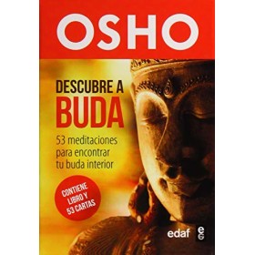 Descubre a Buda. 53 Meditaciones para Encontrar tu Buda Interior - Osho