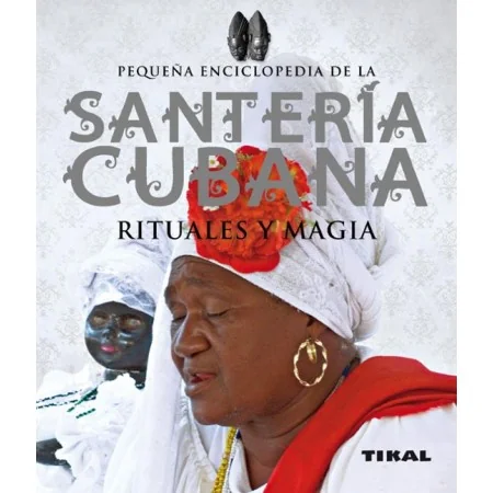 Santeria Cubana, Rituales y Magia | Susaeta Tikal | 9788499281940 | Tienda Esotérica Changó