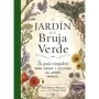 El Jardín de la Bruja Verde - Arin Murphy-Hiscock | Arkano Books | 9788417851798 | Tienda Esotérica Changó