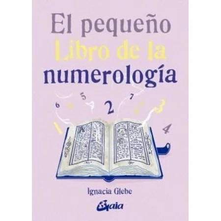 El Pequeño Libro de la Numerología | Gaia | 9788411081528 | Tienda Esotérica Changó