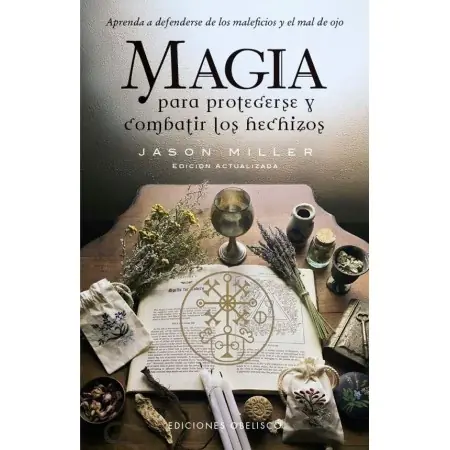 Magia para Protegerse y Combatir los Hechizos - Jason Miller | Obelisco | 9788411722841 | Tienda Esotérica Changó