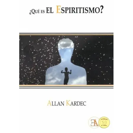 Que es el Espiritismo? - Allan Kardec | Ediciones Librería Argentina | 9788499501796 | Tienda Esotérica Changó