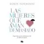 Las Mujeres que Aman Demasiado - Robin Norwood | B De Bolsillo | 9788490707760 | Tienda Esotérica Changó