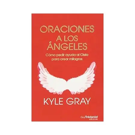 Oraciones a los Ángeles | 9782813203670 | Guy Tredaniel | Tienda Esotérica Changó