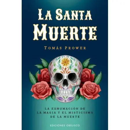 Libro La Santa Muerte | Obelisco | 9788411722940 | Tienda Esotérica Changó