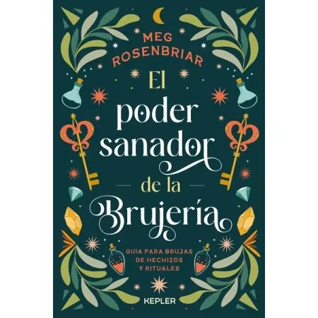 Libro El Poder Sanador de la Brujería - Meg Rosenbriar | 9788416344949 | Keppler | Tienda Esotérica Changó