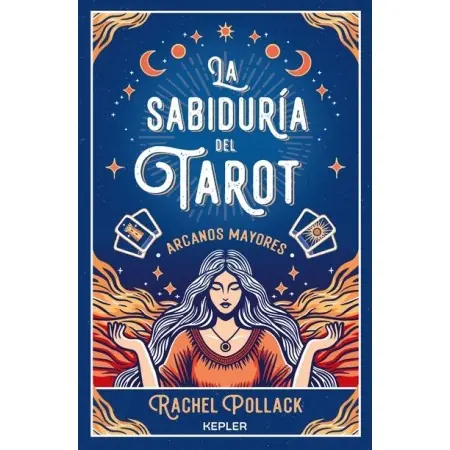 Libro La Sabiduría del Tarot: Arcanos Mayores - Rachel Pollack | 9788419656056 | Keppler | Tienda Esotérica Changó