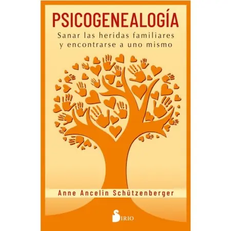 Libro Psicogenealogía - Anne Ancelin Schützenberger | 9788418000485 | Sirio | Tienda Esotérica Changó
