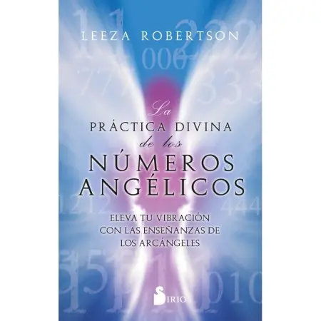 Libro La Práctica Divina de los Números Angélicos - Leeza Robertson | 9788419105271 | Sirio | Tienda Esotérica Changó