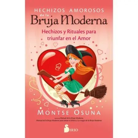 Libro Hechizos Amorosos de la Bruja Moderna - Montserrat Osuna | 9788419685476 | Sirio | Tienda Esotérica Changó