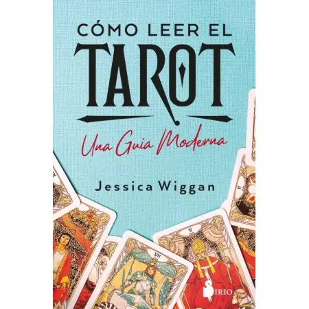 Libro Cómo Leer el Tarot - Jessica Wiggan | 9788410335288 | Sirio | Tienda Esotérica Changó