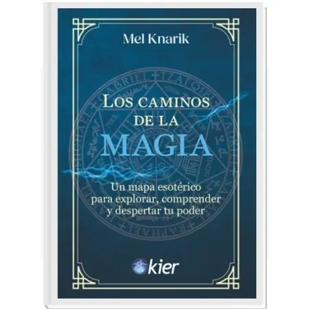 Libro Los Caminos de la Magia - Mel Knarik | 9788418801662 | Kier | Tienda Esotérica Changó