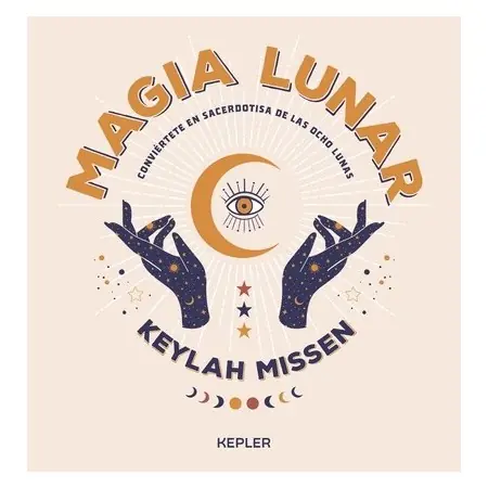 Libro Magia Lunar - Keylah Missen | 9788416344659 | Kepler | Tienda Esotérica Changó