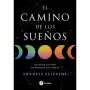 Libro El Camino de los Sueños | 9788419350466 | Ediciones La Llave | Tienda Esotérica Changó