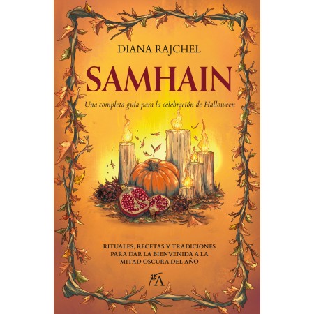 Libro Samhain Una Completa Guía Para la Celebración de Halloween de Diana Rajchel