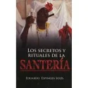 Secretos y Rituales de la Santeria - Eduardo Espinoza Solis | Tienda Esotérica Changó