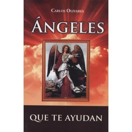 Angeles que Te ayudan - Carlos Olivares | Tienda Esotérica Changó