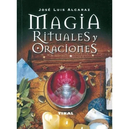 Magia Rituales y Oraciones(Susaeta Tikal ) Jose luis Alcaraz | Tienda Esotérica Changó