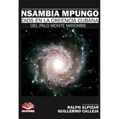 Nsambia Mpungo (Dios de la Creencia Cubana del Palo Monte Mayombe) - Ralph Alpiar y Guillermo Calleja | Tienda Esotérica Changó